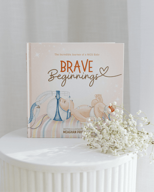 Book - Brave Beginnings - The Incredible Journey of a NICU Baby