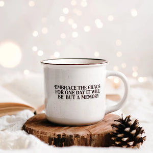 Ceramic Mug - Embrace the Chaos