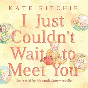 Board Book - I Just Couldn't Wait to Meet You