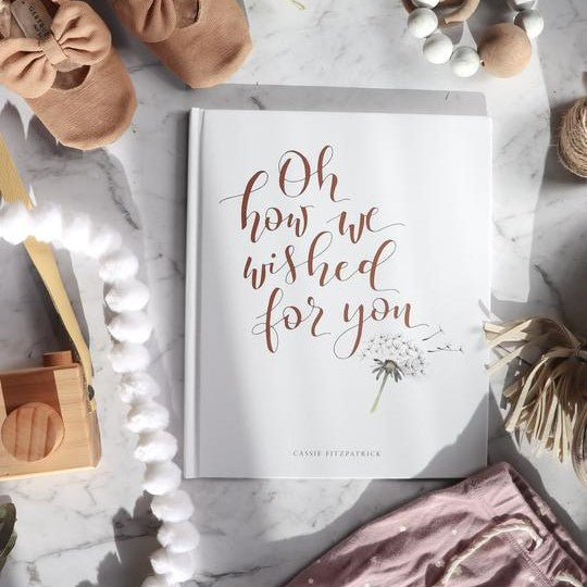 Book - Oh How We Wished For You - Rose Gold