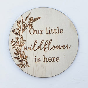 Timber Plaque - Our Little Wildflower is Here