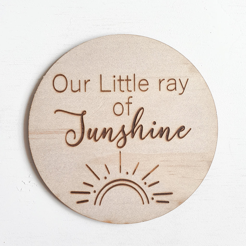 Timber Plaque - Our Little Ray of Sunshine